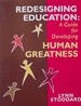 Redesigning Education: A Guide for Developing Human Greatness