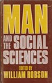 Man and the Social Sciences: Twelve Lectures Delivered at the London School of Economics and Political Science Tracing the Development of the Social Sciences During the Present Century,