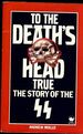 To the Death's Head True: the Story of the Ss