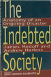 The Indebted Society: Anatomy of an Ongoing Disaster
