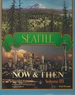 Seattle Now and Then, Vol. 3