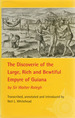 Discoverie of the Large, Rich and Bewtiful Empyre of Guiana. Transcribed, Annotated and Introduced by Neil L. Whitehead