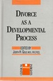 Divorce as a Developmental Process