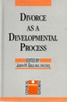 Divorce as a Developmental Process
