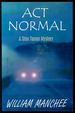 Act Normal: a Stan Turner Mystery-Book 8