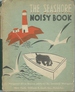 The Seashore Noisy Book