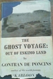 The Ghost Voyage; Out of Eskimo Land
