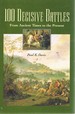 100 Decisive Battles: From Ancient Times to the Present