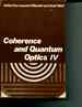 Coherence and Quantum Optics IV: Proceedings of the Fourth Rochester Conference on Coherence and Quantum Optics Held at the University of Rochester, June 8-10, 1977