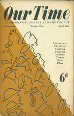 Our Time. Incorporating Poetry and the People. Volume One, Number Two, April 1941