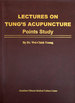 Lectures on Tung's Acupuncture: Points Study