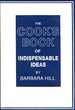 The Cook's Book of Indispensable Ideas