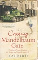 Crossing Mandelbaum Gate: Coming of Age Between the Arabs and Israelis, 1956-78