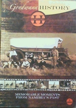 Gondwana History-Memorable Moments From Namibia's Past