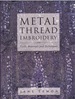 Metal Thread Embroidery (Tools, Materials and Techniques)