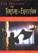 The History of Torture and Execution From Early Civilization Through Medieval Times to the Present