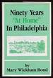 Ninety Years "at Home" in Philadelphia