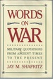 Words on War: Military Quotations From Ancient Times to the Present