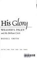 In All His Glory: the Life of William S. Paley: the Legendary Tycoon and His Br