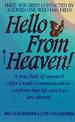 Hello From Heaven: a New Field of Research-After-Death Communication Confirms Th