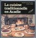 La Cuisine Traditionelle En Acadie