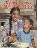 Kathy Cooks...Naturally (Over 1000 Natural Food Recipes From Kathy Hoshijo, the Hostess of the Popular Tv Series Kathy's Kitchen)