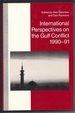 International Perspectives on the Gulf Conflict, 1990-91 (St Antony's Series)