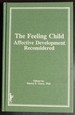 The Feeling Child: Affective Development Reconsidered