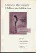 Cognitive Therpay With Children and Adolescents: . a Casebook for Clinical Practice