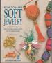 How to Make Soft Jewelry