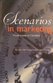 Scenarios in Marketing: From Vision to Decision