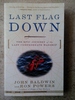 Last Flag Down: the Epic Journey of the Last Confederate Warship