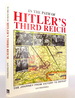 In the Path of Hitler's Third Reich: the Journey From Victory to Defeat