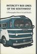 Intercity Bus Lines of the Southwest: a Photographic History (Centennial Series, No 29)