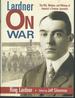 Lardner on War: the Wit, Wisdom, and Whimsy of America's Premier Journalists