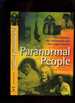 Paranormal People; the Famous, the Infamous and the Supernatural