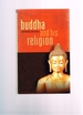 The Buddha and His Religion