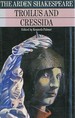 The Arden Shakespeare: Troilus and Cressida