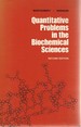 Quantitative Problems in the Biochemical Sciences