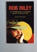 Rob Riley: an Aboriginal Leader's Quest for Justice