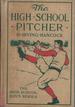 The High School Pitcher; Or, Dick & Co. on the Gridley Diamond (#2 in Series)