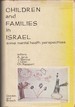 Children and Families in Israel: Some Mental Health Perspectives