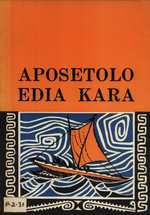 Aposetolo Edia Kara (The Acts of the Apostles in Police Motu)