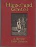 Hansel and Gretel: a Play for Little Children Adapted From the Opera By Humperdinck