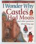 I Wonder Why Castles Had Moats