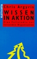 Wissen in Aktion: Eine Fallstudie Zur Lernenden Organisation (Gebundene Ausgabe) Von Chris Argyris (Autor), Hans Kray Knowledge for Action. a Guide to Overcoming Barriers to Organizational Change