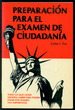 Preparacin Para El Examen De Cudadana [Preparation for the Citizenship Test] Spanish Edition