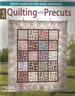 Quilting With Precuts