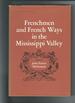 Frenchmen and French Ways in the Mississippi Valley