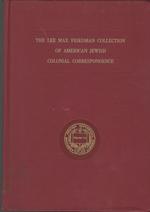 The Lee Max Friedman Collection of American Jewish Colonial Corrrespondence: Letters of the Franks Famly (1733-1748) (No. 5: Studies in American Jewish History Series)